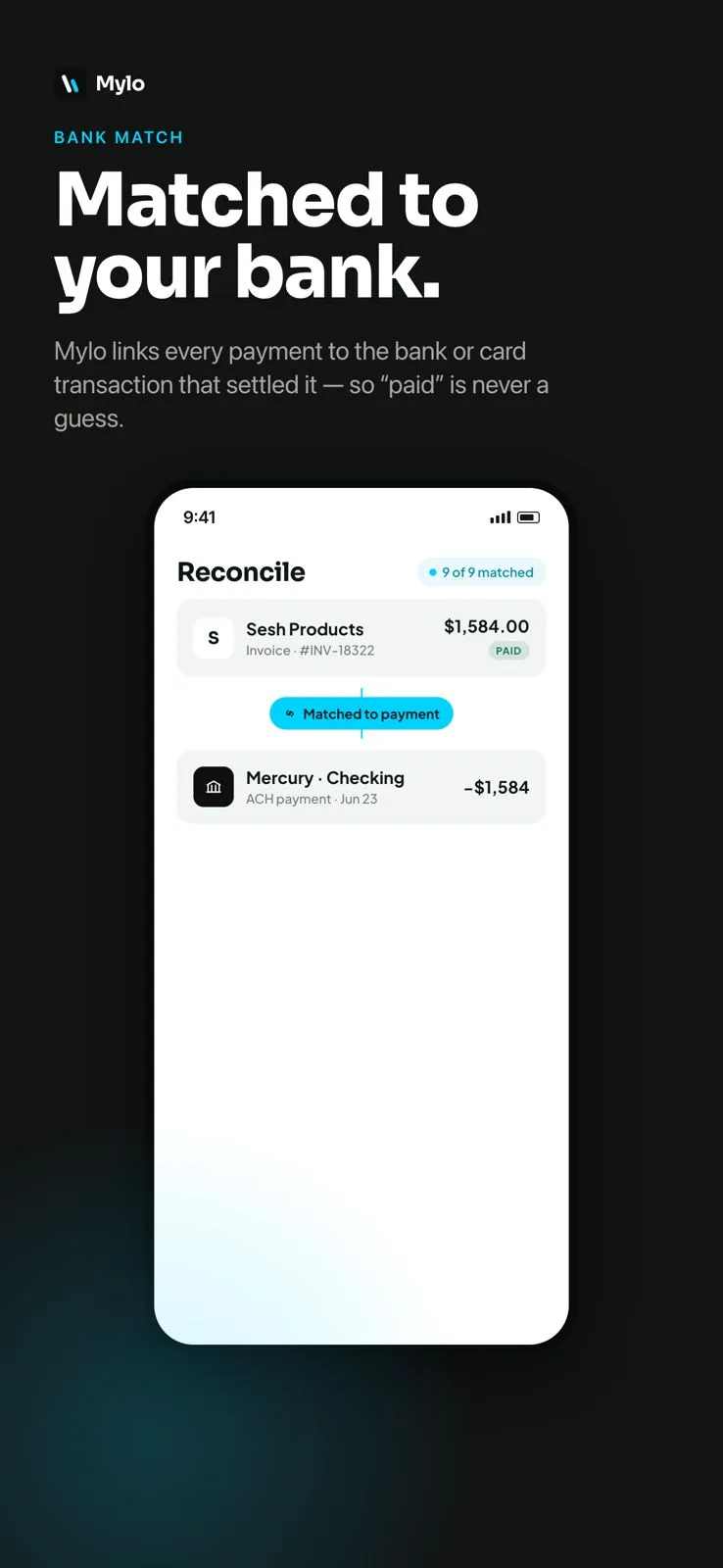 Bank match: Mylo links every payment to the bank or card transaction that settled it.